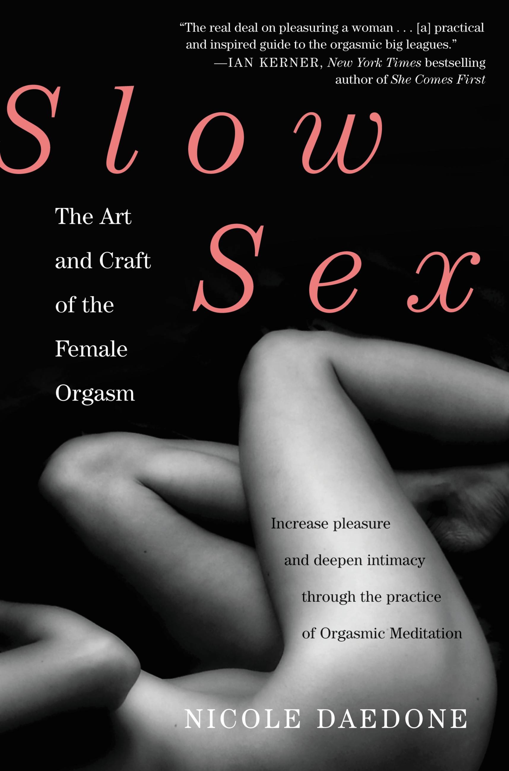 Slow Sex by Nicole Daedone | Grand Central Life & Style