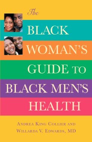 The Black Woman's Guide to Black Men's Health